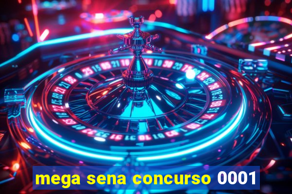 mega sena concurso 0001